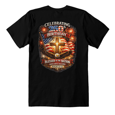 BACK PRINT USA 250th Birthday Christian Patriotic T-Shirt – Psalm 33:12 Faith & Freedom Cross Flag Tee (printed on back)
